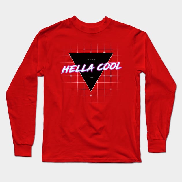 Hella Cool! Long Sleeve T-Shirt by ZeroRetroStyle